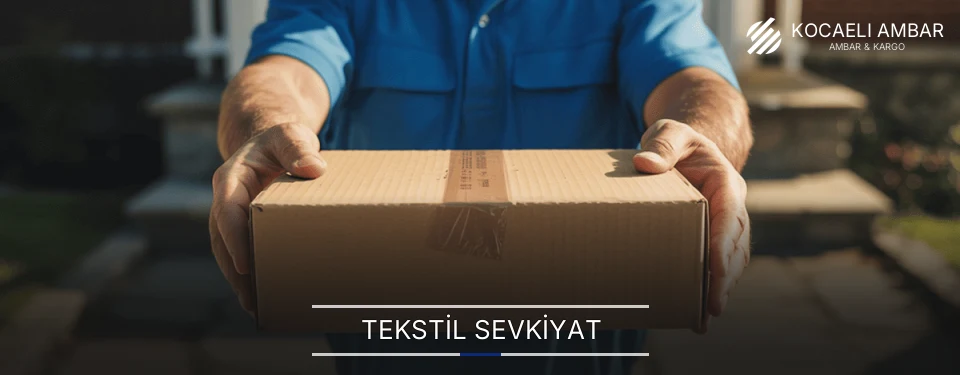 Kocaeli Tekstil Sevkiyat Ambar Firmaları