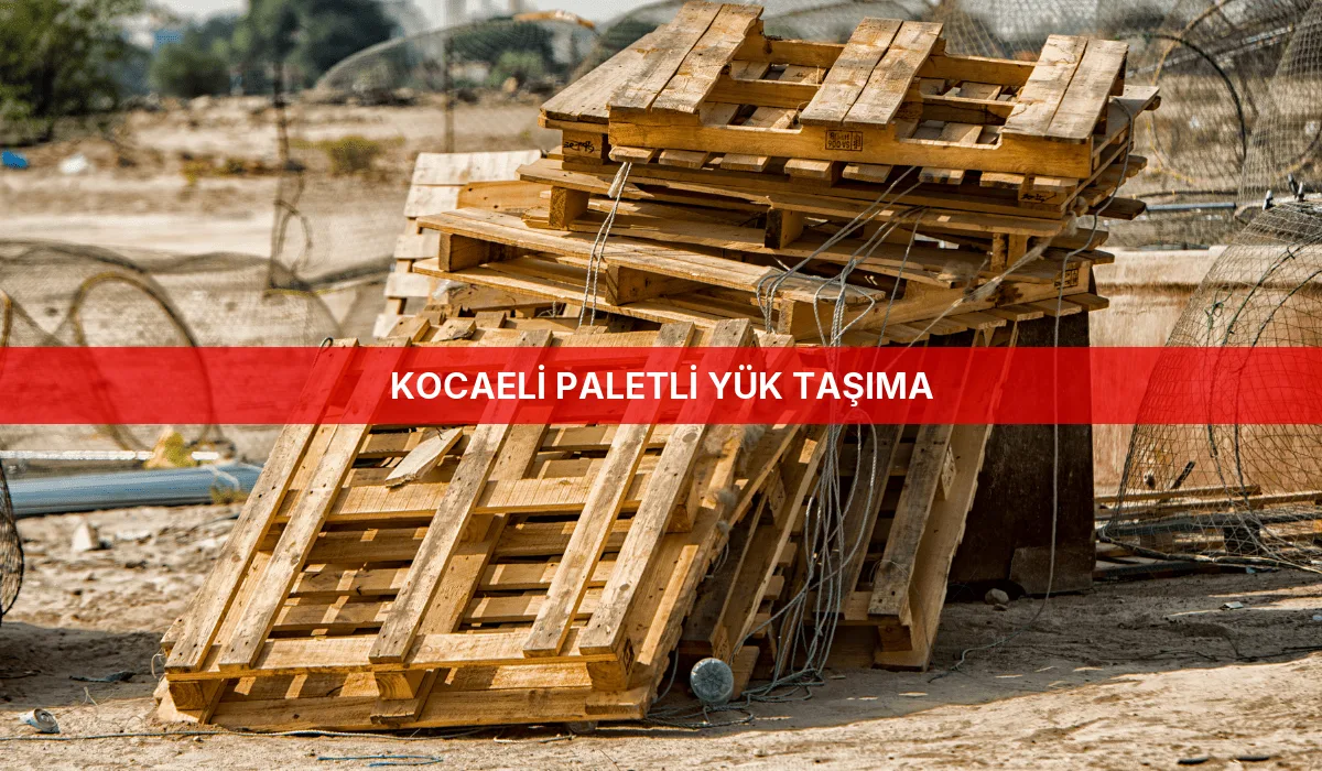 Kocaeli Paletli Yük Taşıma